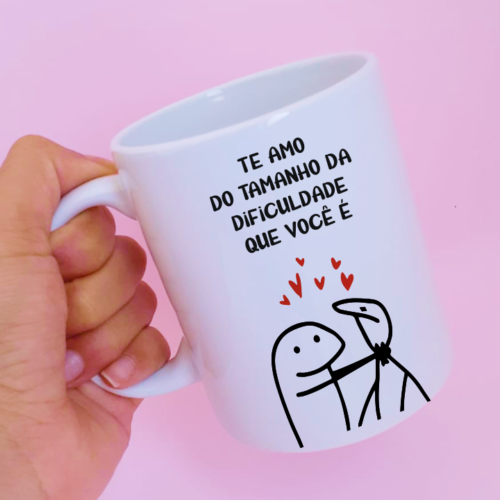 Caneca Te amo do tamanho da dificuldade que você é