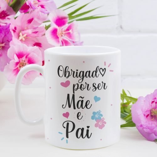 Caneca obrigado por ser mãe e pai