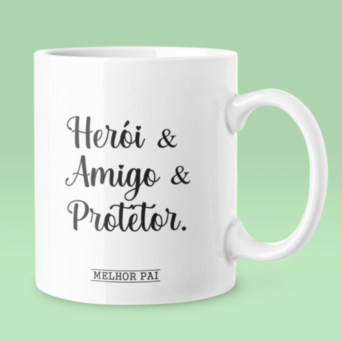 Caneca pai herói, amigo e protetor