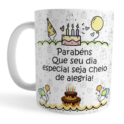 Caneca Aniversário Seu Dia Especial Cheio de Alegria
