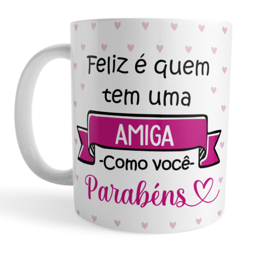 Caneca Amiga Aniversário – Felicidade e Parabéns