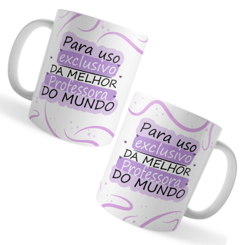 Caneca Xicara Melhor Professora do Mundo - Uso Exclusivo - Imagem 3
