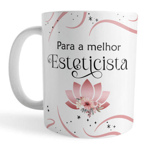 Caneca Xicara Para Melhor Esteticista  Presente Profissional