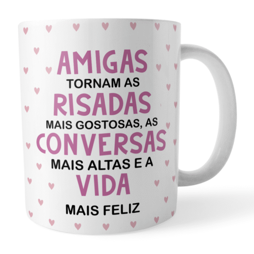 Caneca Xicara Amigas Melhores Tornam Vida Mais Feliz - Imagem 2