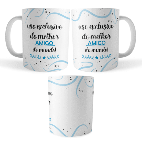 Caneca Xicara Melhor Amigo do Mundo Uso Exclusivo e Especial - Imagem 4