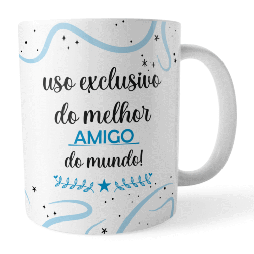 Caneca Xicara Melhor Amigo do Mundo Uso Exclusivo e Especial - Imagem 2