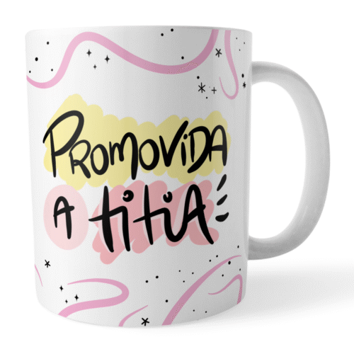 Caneca Xicara Promovida a Titia Presente Divertido Revelação