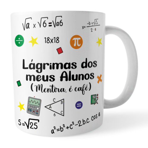 Caneca Xicara Professores de Matemática Lágrimas dos Alunos - Imagem 4