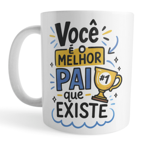 Caneca Xicara Você é o Melhor Pai que Existe - Imagem 2