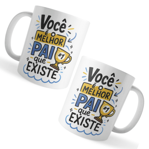 Caneca Xicara Você é o Melhor Pai que Existe - Imagem 3