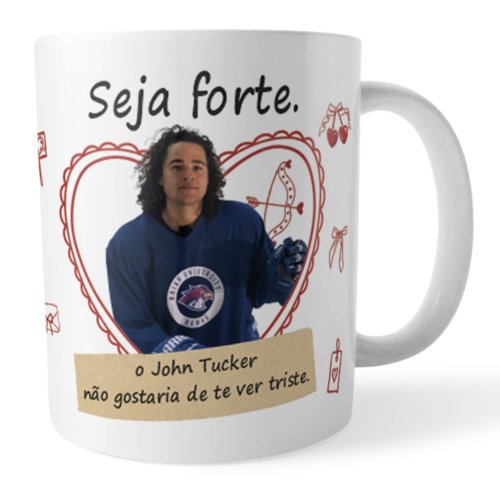 Caneca John Tucker Seja Forte