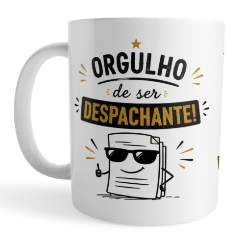 Caneca Despachante Orgulho de ser Despachante